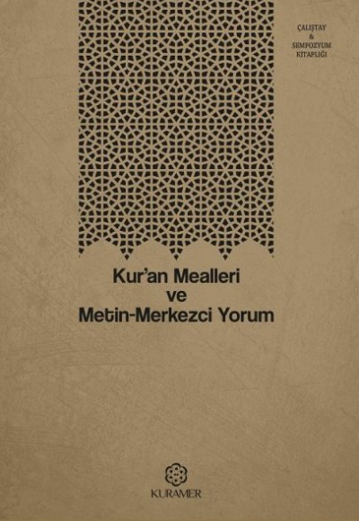 Kuran Mealleri ve Metin Merkezci Yorum