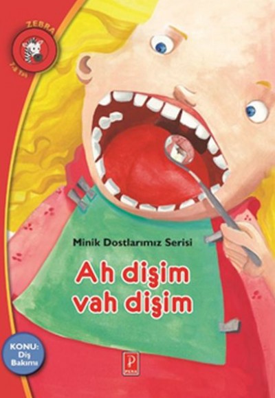 Minik Dostlarımız Serisi - Ah Dişim Vah Dişim