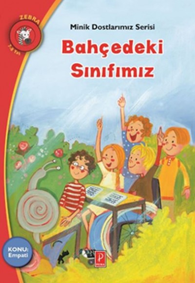 Minik Dostlarımız Serisi - Bahçedeki Sınıfımız