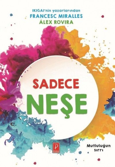 Sadece Neşe - Mutluluğun Sırrı