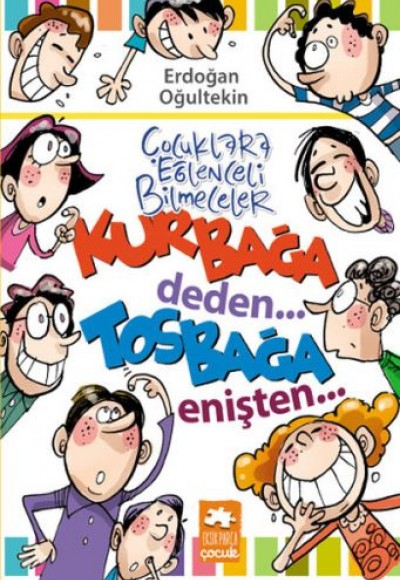 Çocuklara Eğlenceli Bilmeceler - Kurbağa Deden... Tosba Enişten...