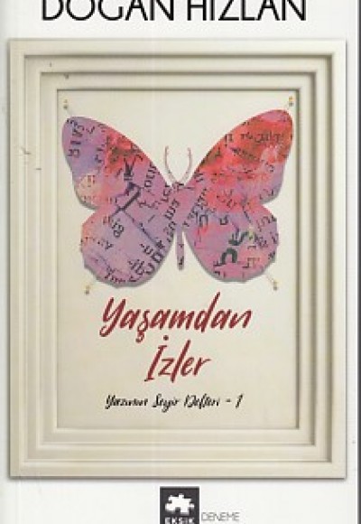 Yazının Seyir Defteri 1 - Yaşamdan İzler