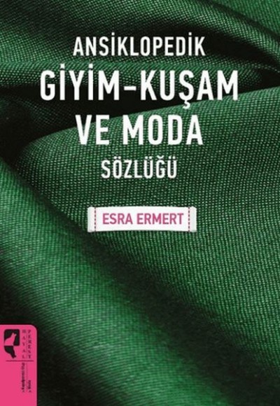Ansiklopedik Giyim Kuşam ve Moda Sözlüğü