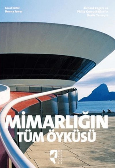 Mimarlığın Tüm Öyküsü Mimarlığın Tüm Öyküsü