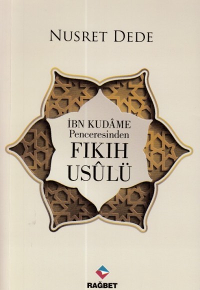 Fıkıh Usulü (İbn Kudame Penceresinden)