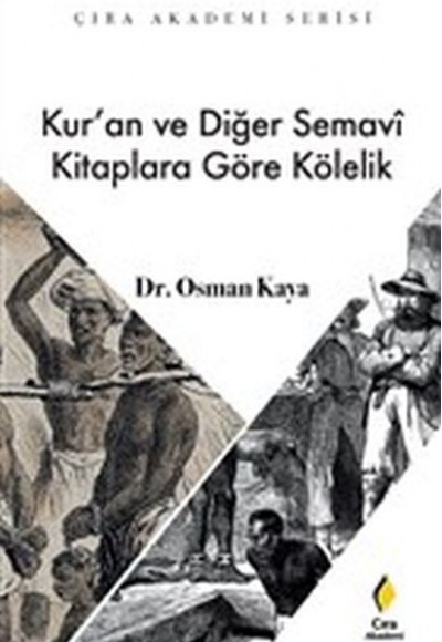 Kuran ve Diğer Semavi Kitaplara Göre Kölelik