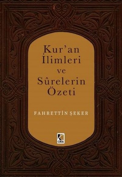 Kur'an İlimleri ve Surelerin Özeti