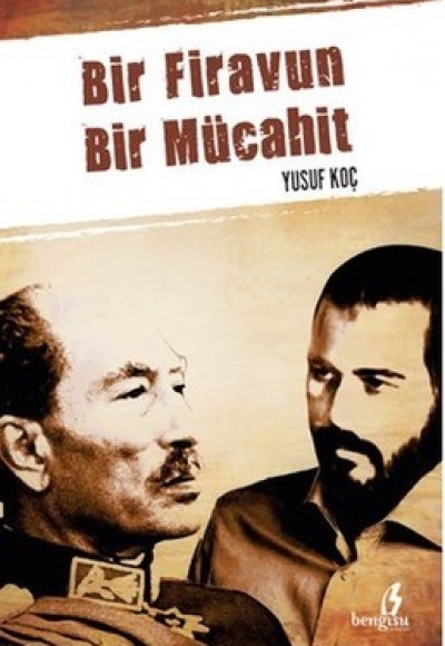 Bir Firavun Bir Mücahit