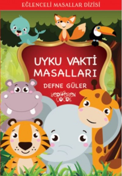 Eğlenceli Masallar Dizisi - Uyku Vakti Masalları