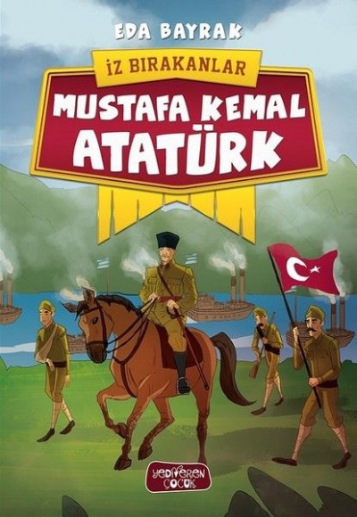 İz Bırakanlar - Mustafa Kemal Atatürk