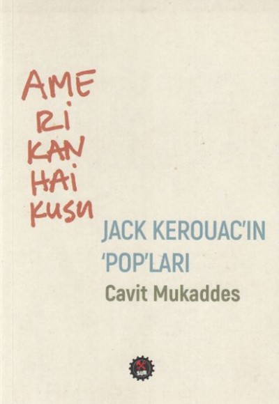 Amerikan Haikusu - Jack Kerouac'ın 'Pop'ları