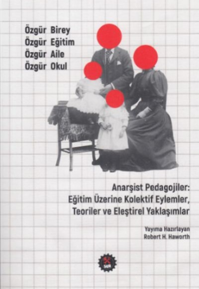 Anarşist Pedagojiler - Eğitim Üzerine Kolektif Eylemler,Teoriler ve Eleştirel Yaklaşımlar