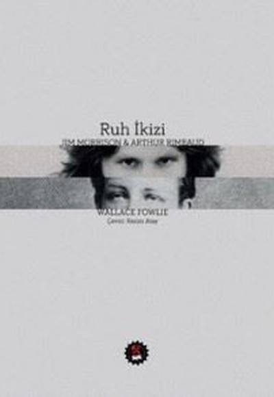 Ruh İkizi - Jim Morrison & Arthur Rimbaud