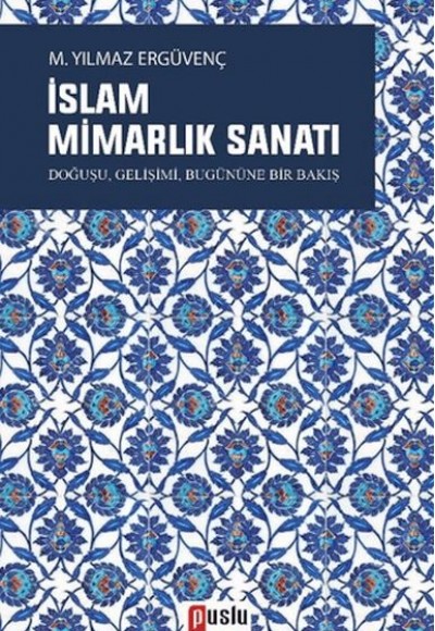 İslam Mimarlık Sanatı İslam Mimarlık Sanatı