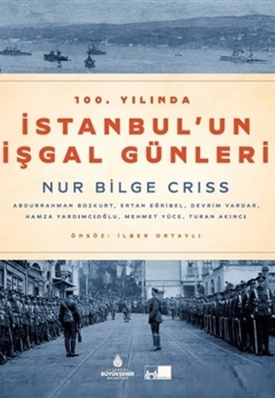 100. Yılında İstanbul'un İşgal Günleri