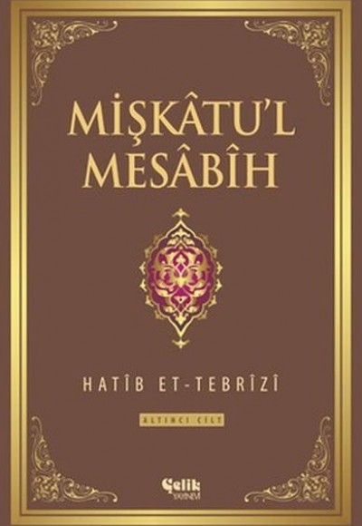 Mişkatu'l Mesabih 6. Cilt