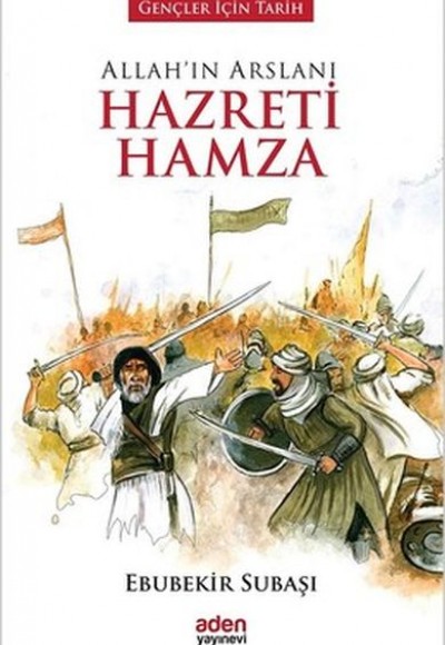 Allah'ın Arslanı Hazreti Hamza