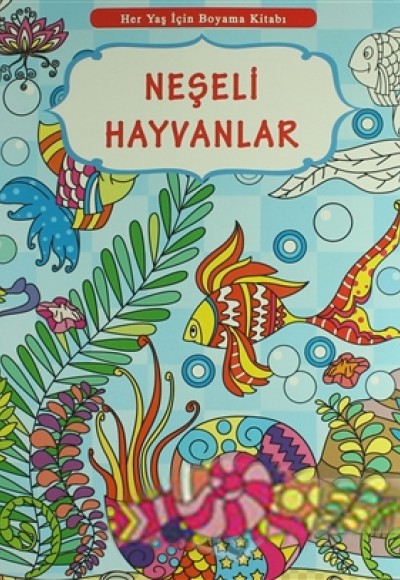 Her Yaş İçin Boyama Kitabı - Neşeli Hayvanlar