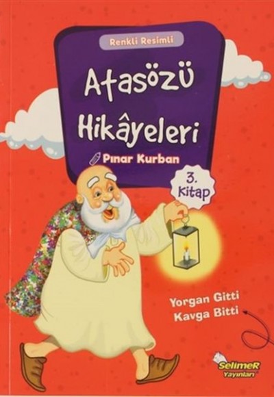 Atasözü Hikayeleri - Yorgan Gitti Kavga Bitti