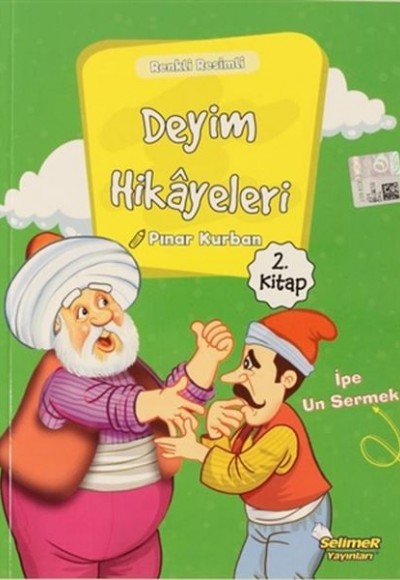 Deyim Hikayeleri - İpe Un Sermek