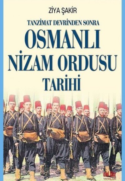 Tanzimat Devrinden Sonra Osmanlı Nizam Ordusu Tarihi