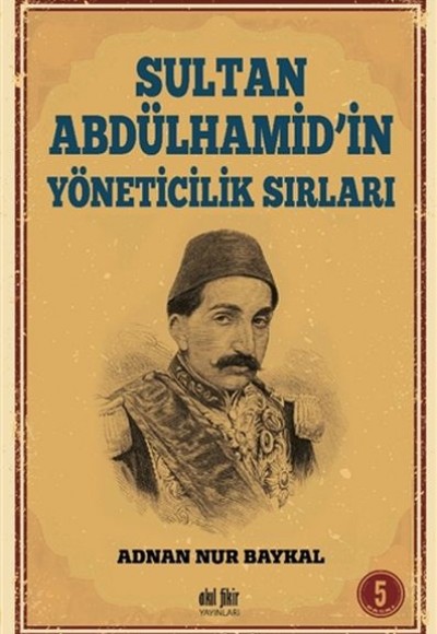 Sultan Abdülhamid'in Yöneticilik Sırları