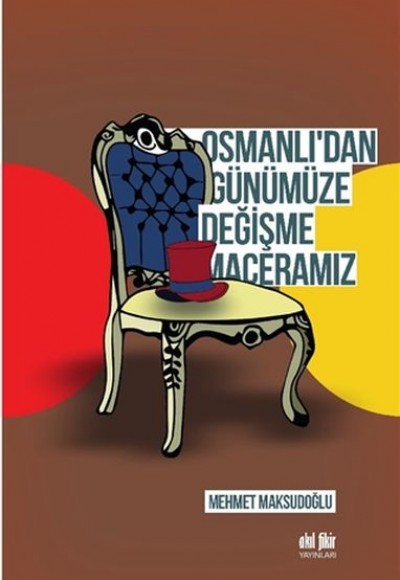 Osmanlıdan Günümüze Değişme Maceramız