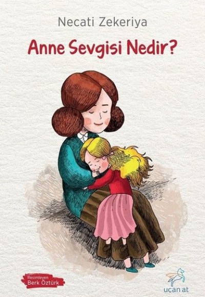 Anne Sevgisi Nedir?