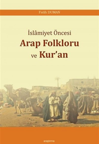 İslamiyet Öncesi Arap Folkloru ve Kuran