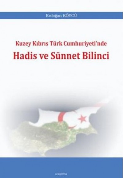 Kuzey Kıbrıs Türk Cumhuriyetinde Hadis ve Sünnet Bilinci