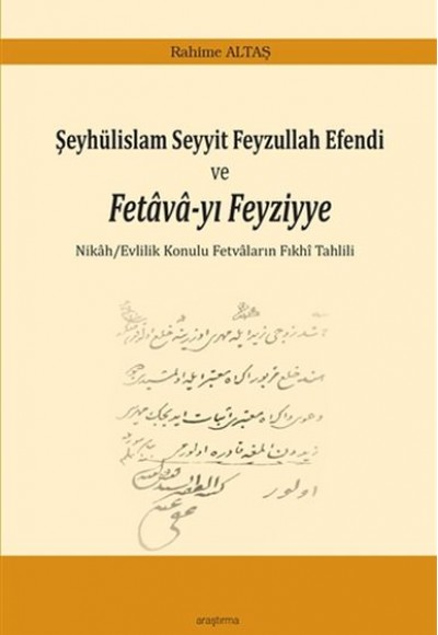 Şeyhülislam Seyyit Feyzullah Efendi ve Fetavayı Feyziyye