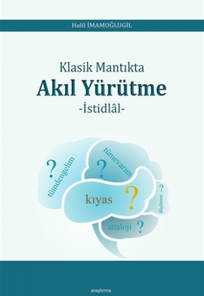 Klasik Mantıkta Akıl Yürütme - İstidlal