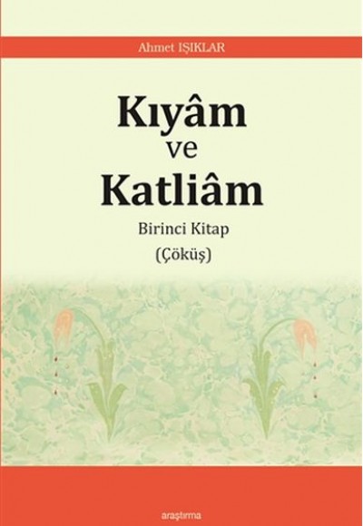 Kıyam ve Katliam - Birinci Kitap Çöküş