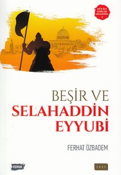 Düş ile Gerçek Arasında 2 - Beşir ve Selahaddin Eyyubi