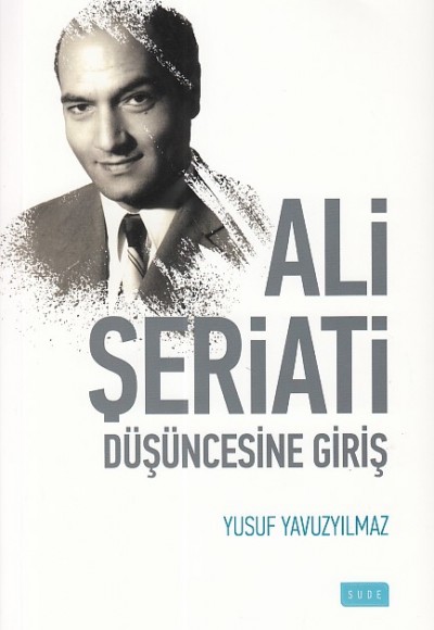 Ali Şeriati Düşüncesine Giriş