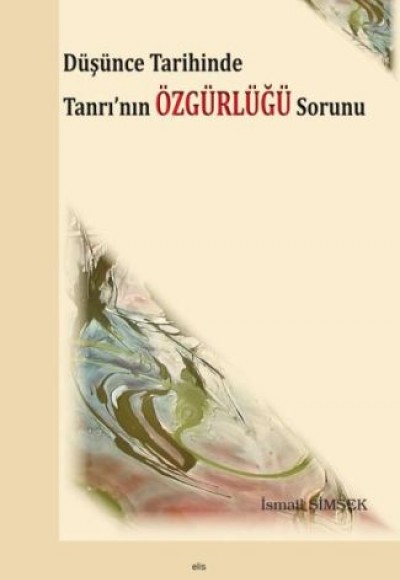 Düşünce Tarihinde Tanrı'nın Özgürlüğü Sorunu