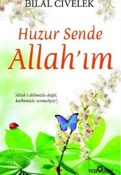 Huzur Sende Allah’ım