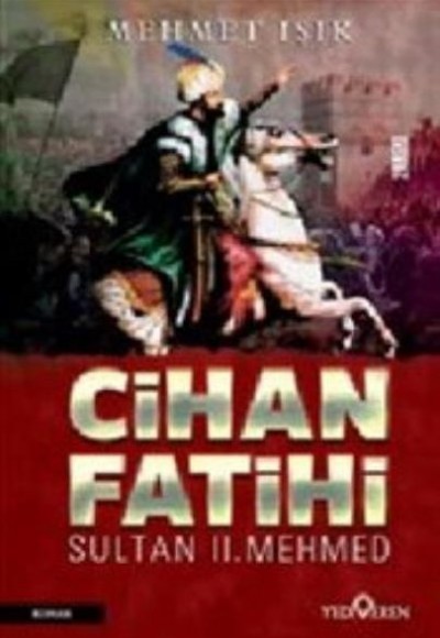 Cihan Fatihi Sultan II. Mehmed