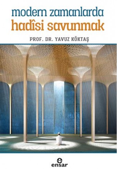 Modern Zamanlarda Hadisi Savunmak