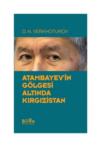 Atambayev'in Gölgesi Altında Kırgızistan
