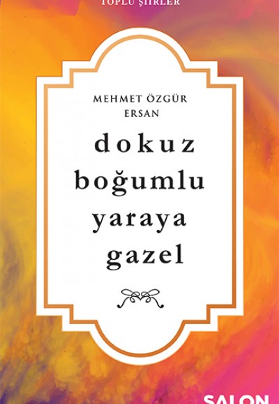 Dokuz Boğumlu Yaraya Gazel