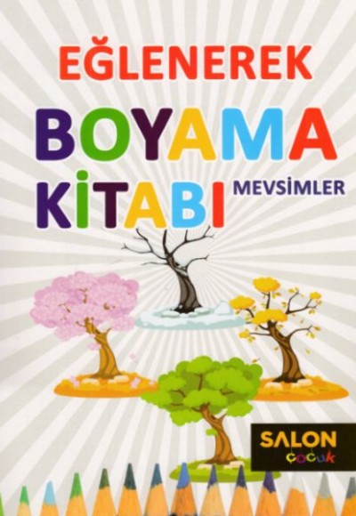 Eğlenerek Boyama Kitabı - Mevsimler