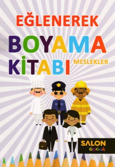 Eğlenerek Boyama Kitabı - Meslekler