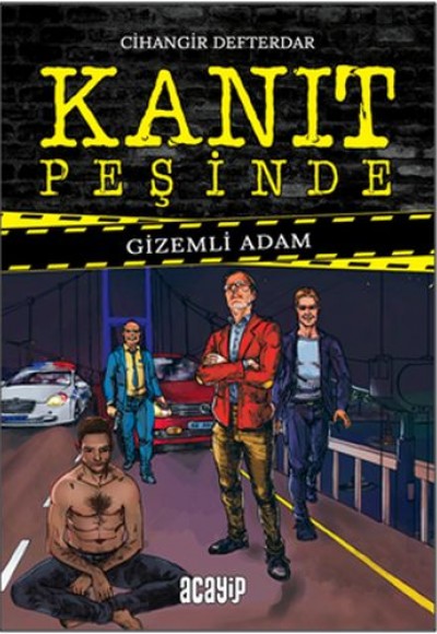 Kanıt Peşinde 1 - Gizemli Adam (Ciltli)