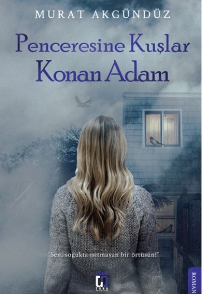 Penceresine Kuşlar Konan Adam