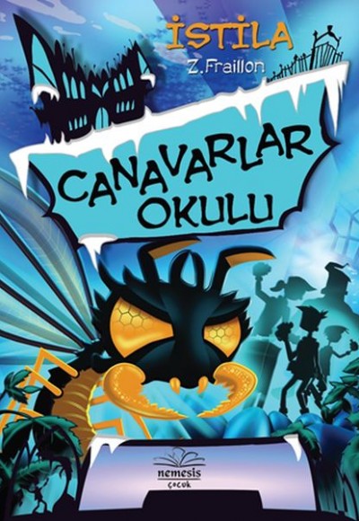 Canavarlar Okulu / İstila (Ciltli)