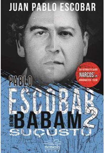 Pablo Escobar Benim Babam 2 Suçüstü