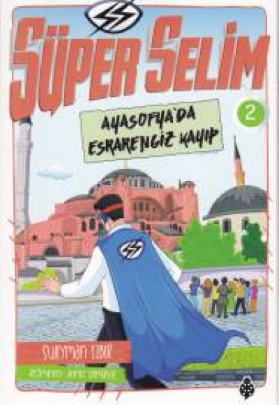 Süper Selim - 2 Ayasofya'Da Esrarengiz Kayıp