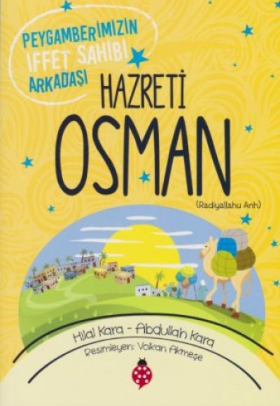 Peygamberimizin İffet Sahibi Arkadaşı - Hazreti Osman