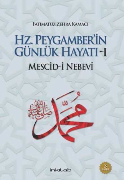 Hz. Peygamber'in Günlük Hayatı 1  Mescid-i Nebevi